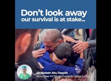 PCRF Volunteer Surgeon, Dr. Nazeeh Abu Dayyah's Message from Gaza